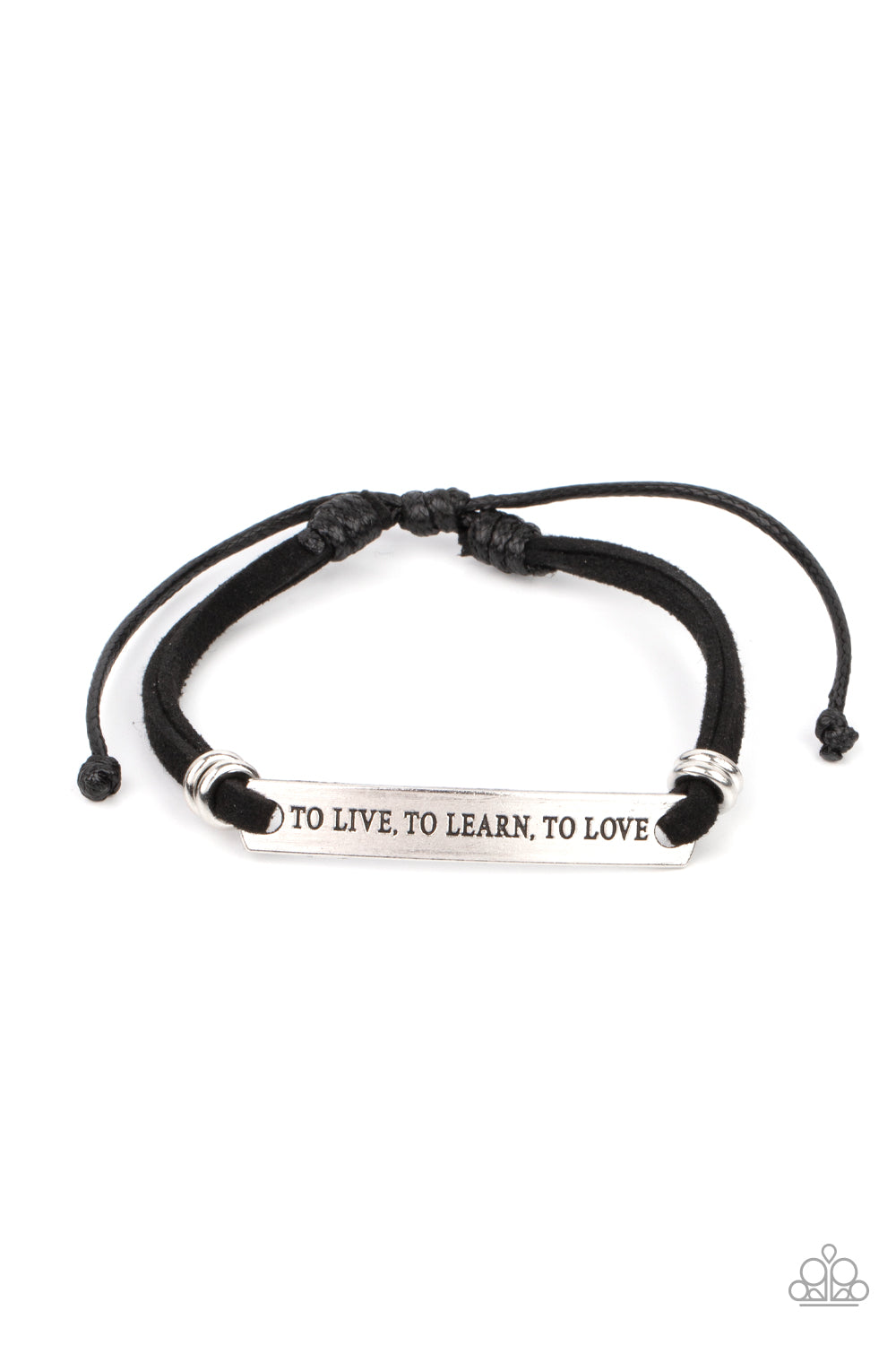 To Live, To Learn, To Love Black Bracelet - Paparazzi Accessories Infused with pairs of silver rings, a silver plate stamped in the phrase, "To Live, To Learn, To Love," is knotted in place around the wrist by black suede bands for an inspirational look. Features an adjustable sliding knot closure. Sold as one individual bracelet.
