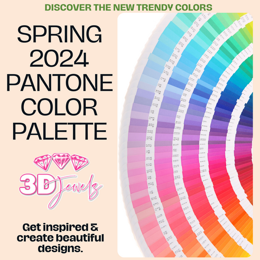Spring 2024 Pantone Color Palette - 3D Jewelz 